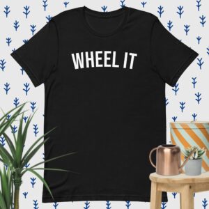 WHEEL IT TEE - 2024 BFCM EXCLUSIVE